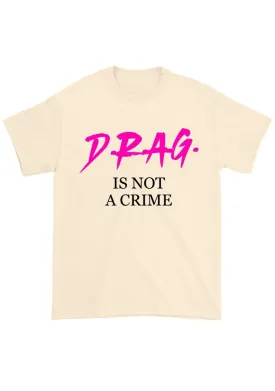 Drag Is Not A Cxime Chunky Shirt